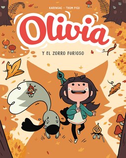 Front cover_Olivia Y El Zorro Furioso / Aster And The Furious Fox