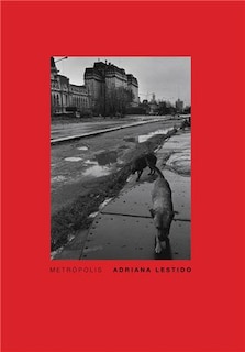 Front cover_Adriana Lestido: Metropolis