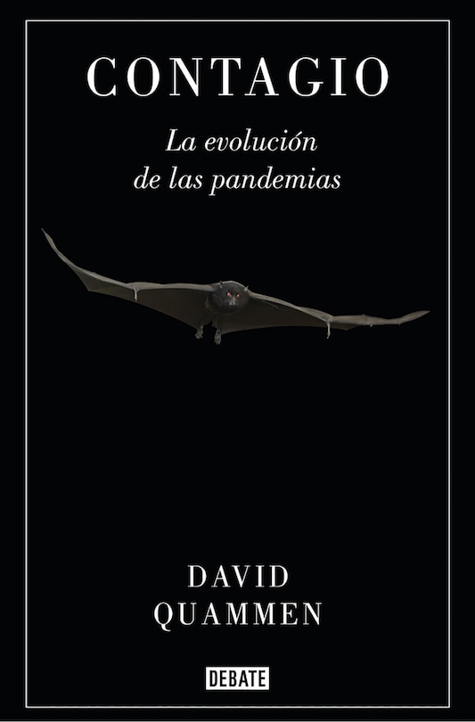Couverture_Contagio: La Evolución De Las Pandemias / Spillover: Animal Infections And The Next Human Pandemic