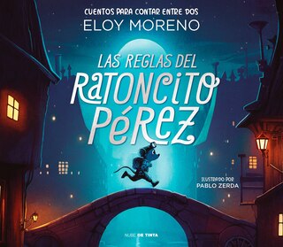 Front cover_Las reglas del ratoncito Pérez / The Rules by Perez the Tooth Mouse