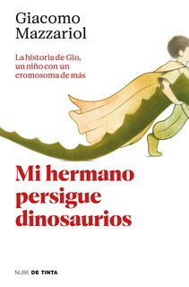 Front cover_Mi hermano persigue dinosaurios / My Brother Chases Dinosaurs