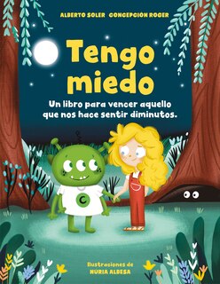 Front cover_Tengo miedo: Un libro para vencer aquello que nos hace sentir diminutos / I'm Afraid: A Book to Overcome What Makes Us Feel Small