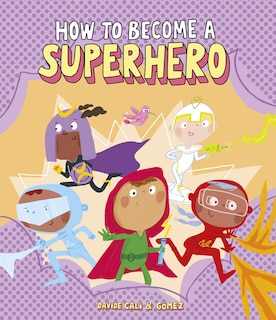 How to Become a Superhero