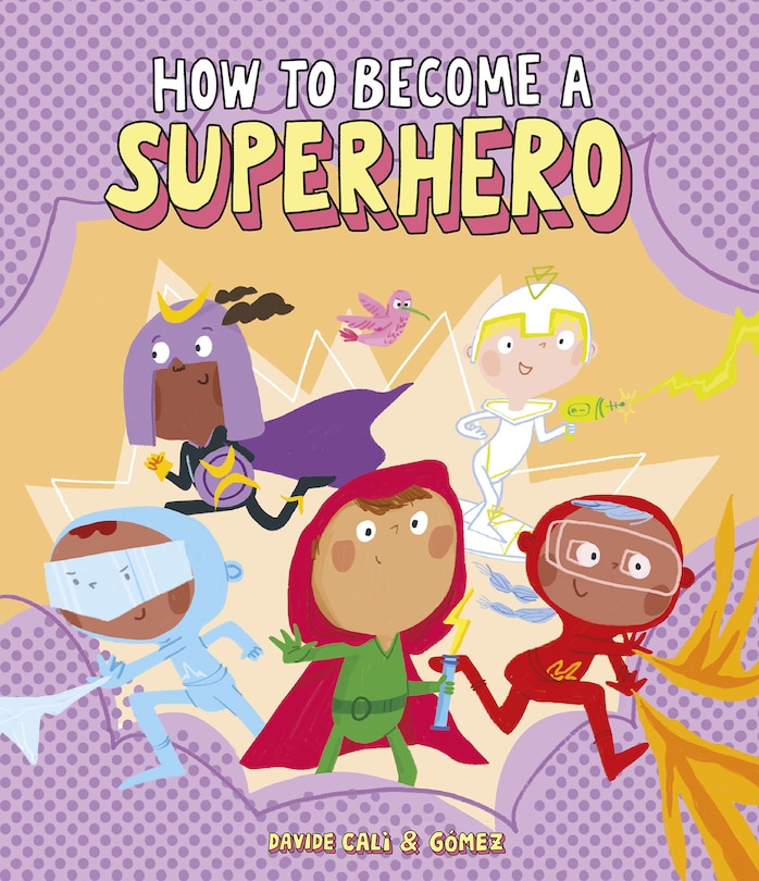 Front cover_How to Become a Superhero