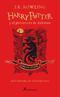 Front cover_Harry Potter y el prisionero de Azkaban. (Edición 20 Aniv. Gryffindor) / Harry Potter and the Prisoner of Azkaban. Gryffindor Edition
