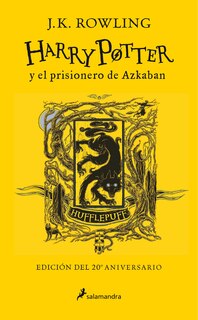 Front cover_Harry Potter y el prisionero de Azkaban. (Edición 20 Aniv. Hufflepuff) / Harry Potter and the Prisoner of Azkaban. Hufflepuff Edition