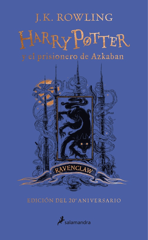 Front cover_Harry Potter y el prisionero de Azkaban. (Edición 20 Aniv Ravenclaw) / Harry Potter and the Prisoner of Azkaban. Ravenclaw Edition
