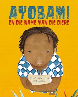 Couverture_Ayobami en die name van die diere (Ayobami and the Names of the Animals)