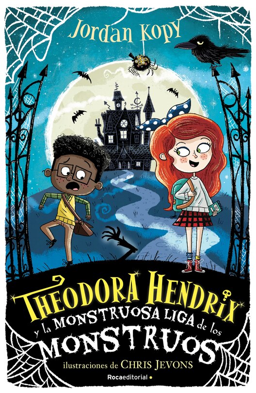 Couverture_Theodora Hendrix Y La Monstruosa Liga De Los Monstrous / Theodora Hendrix And The Monstrous League Of Monsters