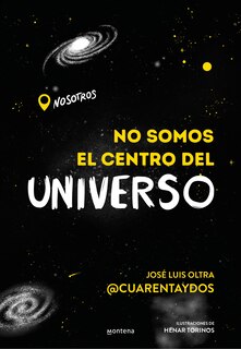 Couverture_No Somos El Centro Del Universo/ We Are Not The Center Of The Universe