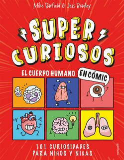 Front cover_El Cuerpo Humano En Cómic: 101 Curiosidades Para Niños Y Niñas / The Human Body In Comics. 101 Curiosities For Boys And Girls