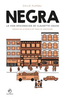 Front cover_Negra. La Vida Desconocida de Claudette Colvin