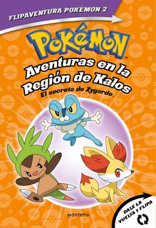 Front cover_Pokémon. Aventuras En La Región Kalos: El Secreto De Zygarde + Aventuras En La Región Teselia.una Verdad Legendaria/the Secret Of Zygarde: A Legendary Truth