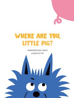 Front cover_Where Are You, Little Pig?