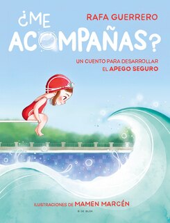 Front cover_¿Me acompañas? Un cuento para desarrollar el apego seguro / Can You Come with Me? A Story to Develop a Healthy Bond