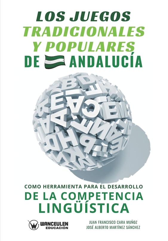 Front cover_Los juegos tradicionales y populares de Andalucía como herramienta para el desarrollo de la competencia lingüística