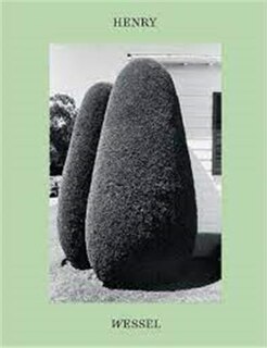 Front cover_Henry Wessel: Documentary Style and Beyond