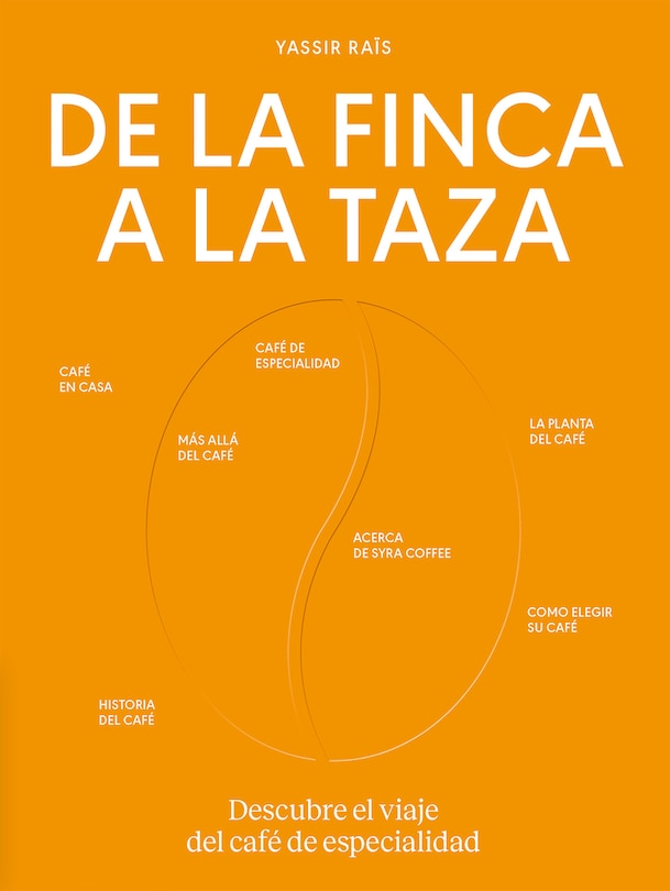 Front cover_De la finca a la taza. Descubre el viaje del café de especialidad