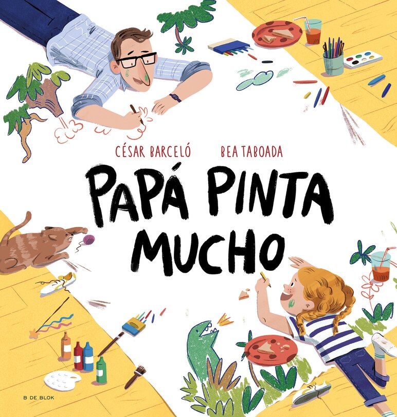 Front cover_Papá pinta mucho / Dad Draws and Paints a Lot