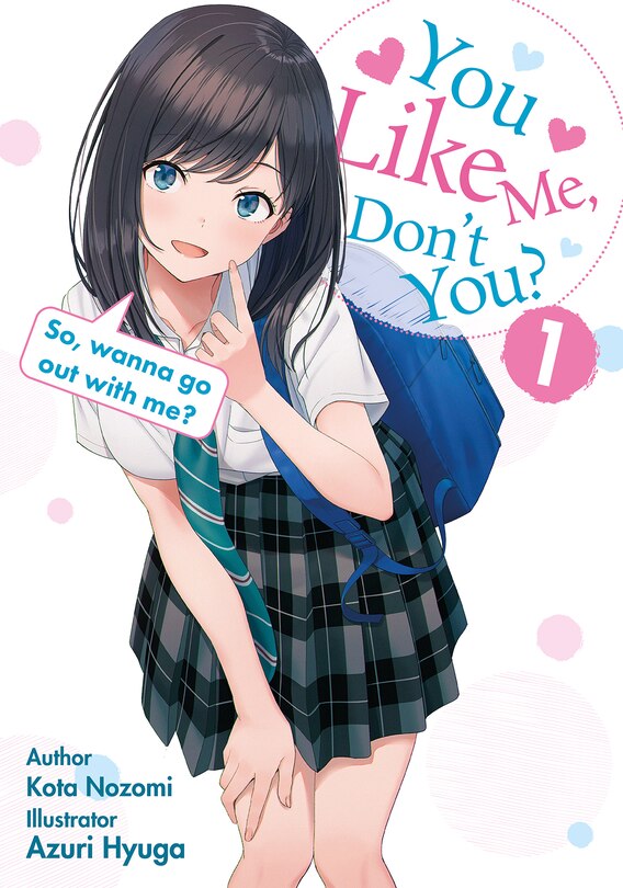 Front cover_You like me, don't you? So, wanna go out with me?