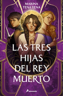Couverture_Las tres hijas del rey muerto / Three Daughters of the Dead King