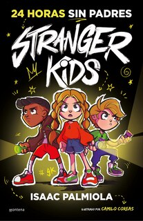 Front cover_24 horas sin padres / 24 Hours Without Parents. Stranger Kids
