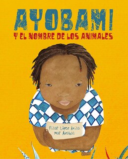Front cover_Ayobami y el nombre de los animales (Ayobami and the Names of the Animals)