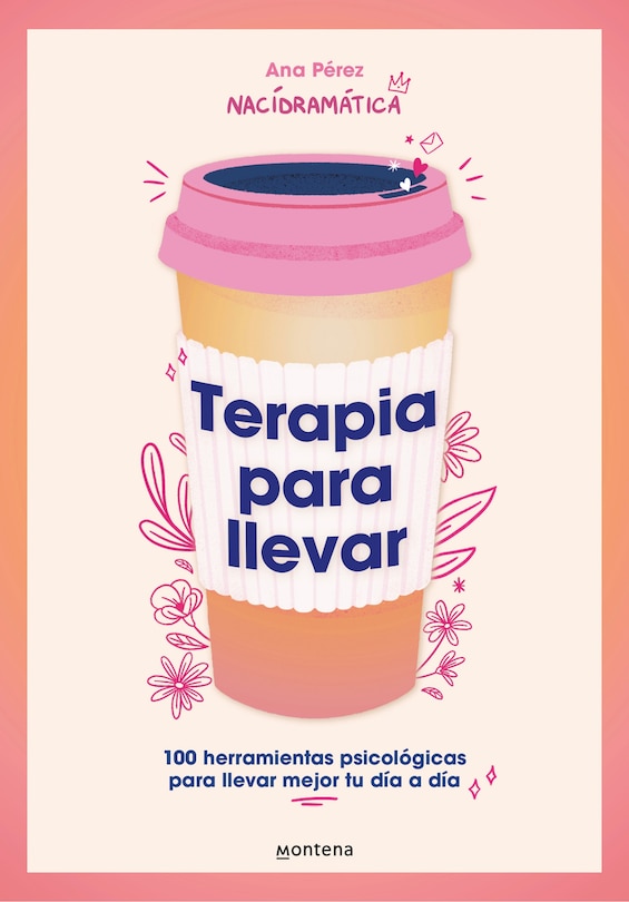 Front cover_Terapia para llevar: 100 herramientas psicológicas para llevar mejor tu día a día / Therapy to Go