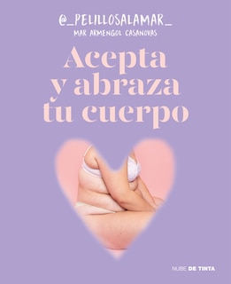 Front cover_Acepta y abraza tu cuerpo / Accept and Embrace Your Body