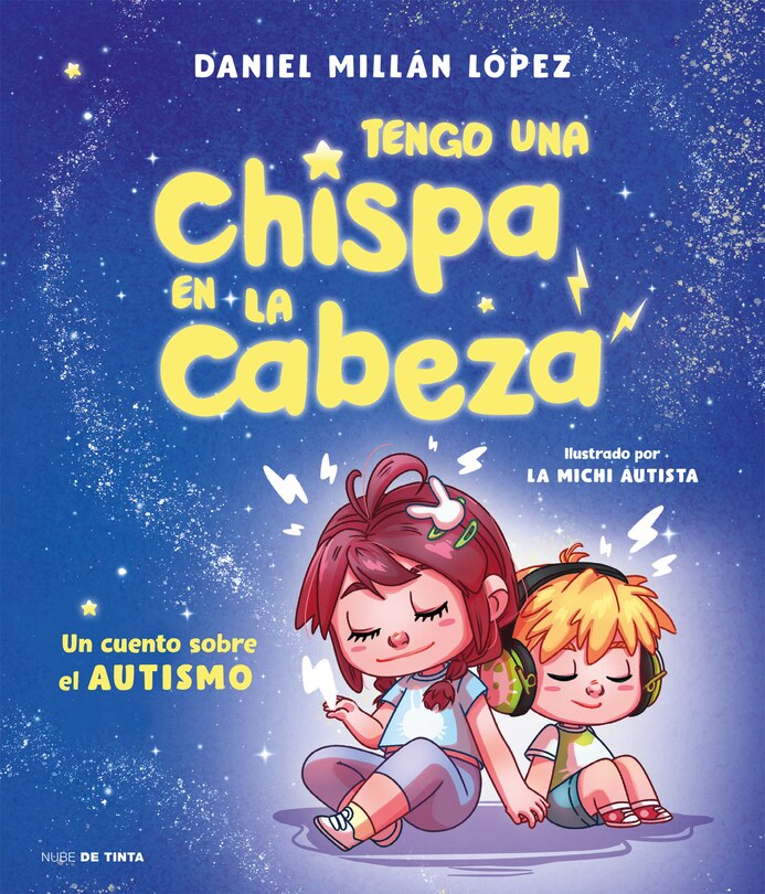 Front cover_Tengo una chispa en la cabeza. Un cuento sobre el autismo / There's a Spark in My Brain: A Story About Autism