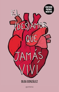Couverture_El desamor que jamás viví: Nueva edición especial ampliada con poemas inéditos / The Heartbreak I Never Lived Through: A New Special Edition
