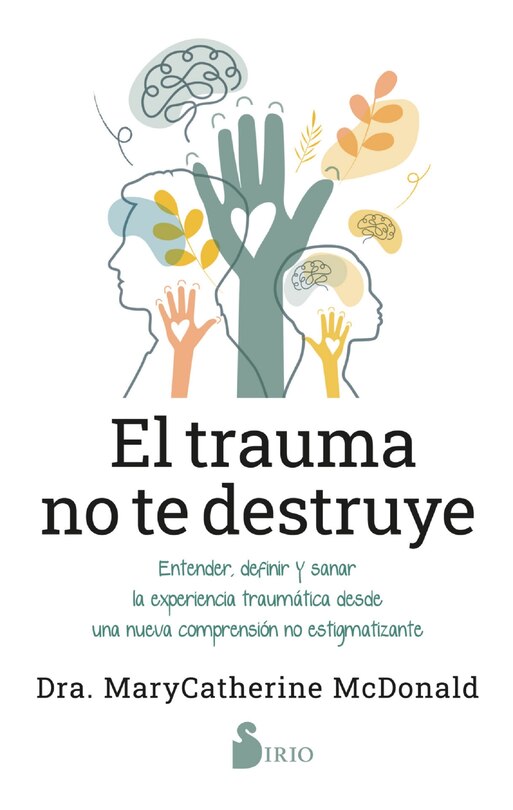 Front cover_Trauma No Te Destruye, El