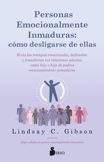 Couverture_Personas Emocionalmente Inmaduras: Como Desligarse de Ellas