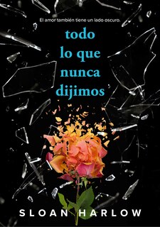 Couverture_Todo lo que nunca dijimos / Everything We Never Said