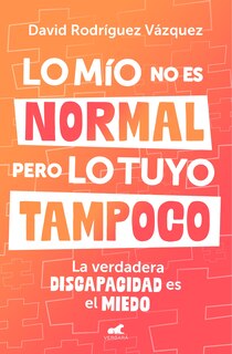Front cover_Lo mío no es normal, pero lo tuyo tampoco / My Issues Aren't Normal, But Yours Aren't Either