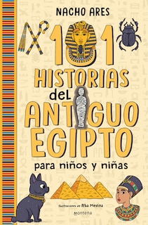 Front cover_101 historias del Antiguo Egipto para niños y niñas / 101 Stories of Ancient Egypt for Boys and Girls
