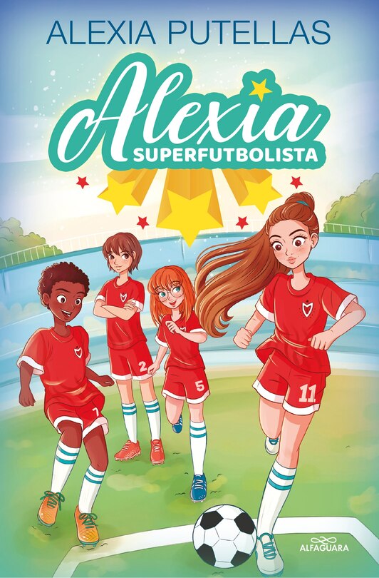 Couverture_Alexia Y Las Promesas Del Fútbol / Alexia And The Young Promising Soccer Players