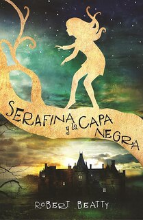 Couverture_Serafina y la capa negra / Serafina and the Black Cloak