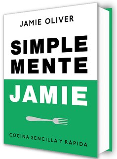 Front cover_Simplemente Jamie: Cocina sencilla y rápida / Simply Jamie: Fast and Simple Food