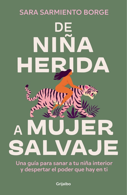 Front cover_De niña herida a mujer salvaje / From Wounded Girl to Fierce Woman