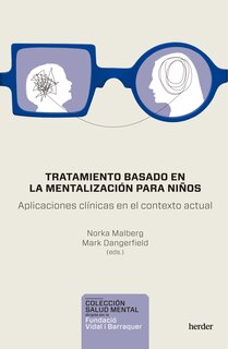 Front cover_Tratamiento Basado En La Mentalización Para Niños. Aplicaciones Clínicas En El Contexto Actual
