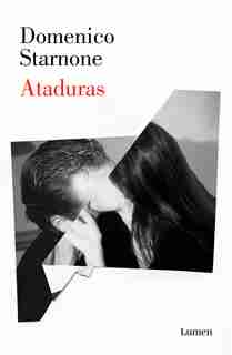 Ataduras / Ties by Domenico Starnone