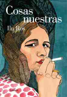 Cosas Nuestras / Our Issues by Ilu Ros