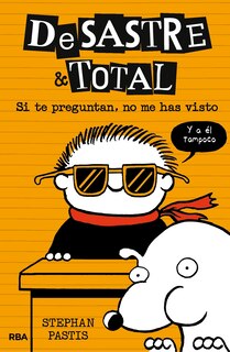 Couverture_Si Te Preguntan, No Me Has Visto / Timmy Failure: The Book You're Not Supposed To Have