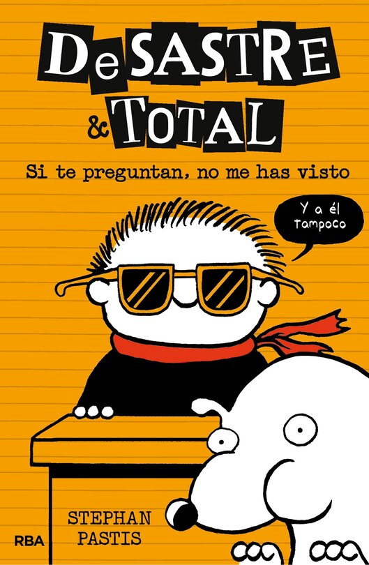 Couverture_Si Te Preguntan, No Me Has Visto / Timmy Failure: The Book You're Not Supposed To Have