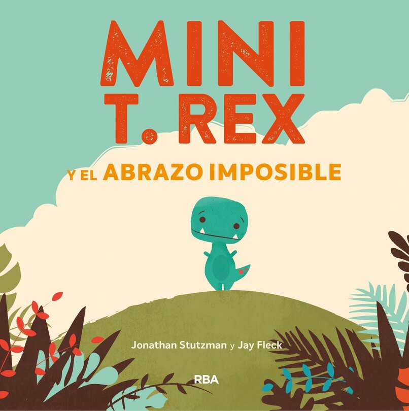 Couverture_Mini T. Rex Y El Abrazo Imposible / Tiny T. Rex And The Impossible Hug