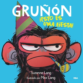 Front cover_Gruñón ¡esto Es Una Fiesta! / Grumpy Monkey Party Time!