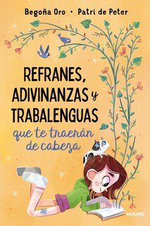 Front cover_Refranes, adivinanzas y trabalenguas que te traerán de cabeza / Sayings, Riddles , and Tongue Twisters that Will Drive You Crazy