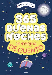 Couverture_Minicuentos: 365 buenas noches en forma de cuento / Ministories: 365 Goodnights Told in Stories