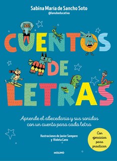 Front cover_Cuentos de letras: Cuentos de la A a la Z: Aprende el abecedario y sus sonidos con un cuento para cada letra / Stories about Letters